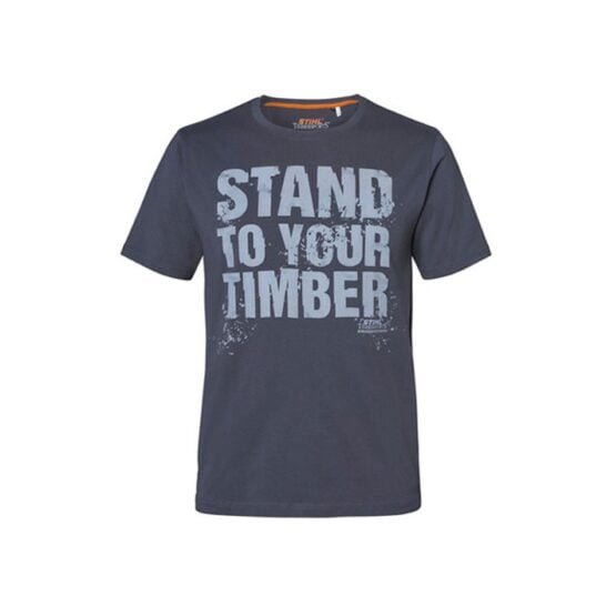 STIHL STAND TO YOUR TIMBER T-shirt