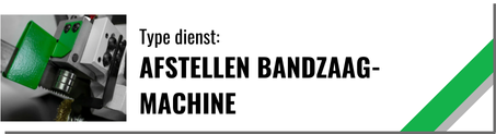 afstellen bandzaagmachine 